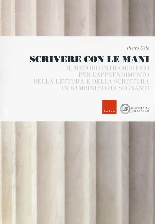 Offerta Scrivere con le mani. Il metodo intramorfico per l‘apprendimento della lettura e della scrittura in bambini sordi segnanti
