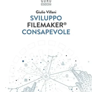 Offerta Del Giorno Sviluppo FileMaker consapevole. Con Contenuto digitale per download