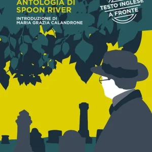 Spoon River Anthology-Antologia di Spoon River. Testo italiano a fronte Promozione