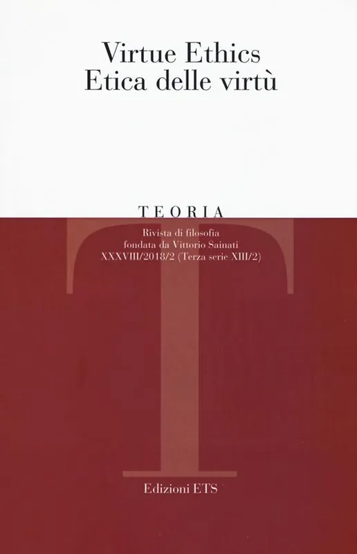 Ultimissimo Modello Teoria. Rivista di filosofia (2018). Vol. 2 Virtue ethics-Etica delle virtù