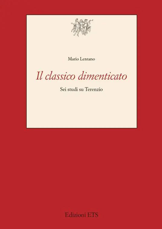 Il classico dimenticato. Sei studi su Terenzio Ultime Pezzi