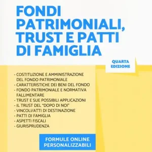 Fondi patrimoniali trust e patti di famiglia. Con e-book. Con espansione online Nuova Collezione