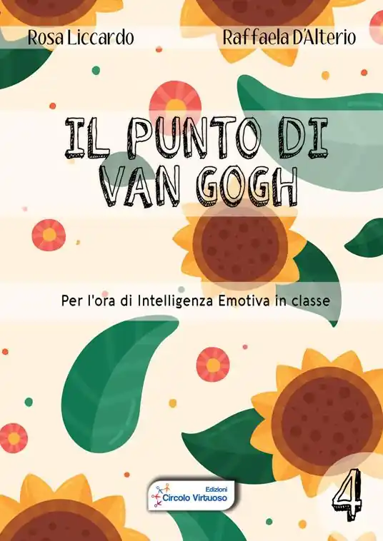 Non Perdere Il punto di Van Gogh. Per l‘ora di intelligenza emotiva in classe. Vol. 4