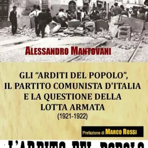 Gli «arditi del popolo», il Partito Comunista d‘Italia e la questione della lotta armata (1921-1922) Economico