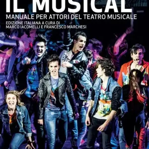 Offerta Speciale Recitare il musical. Manuale per attori del teatro musicale