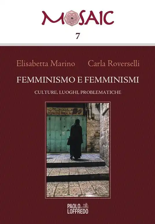 Femminismo e femminismi. Culture, luoghi, problematiche Subito Disponibile