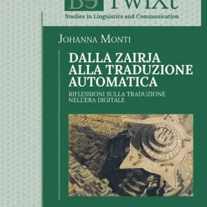 Dalla Zairja alla traduzione automatica. Riflessioni sulla traduzione nell‘era digitale Compra Online