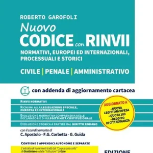 Nuovo codice con rinvii. Nominativi, europei ed internazionali, processuali, storici e di principio. Civile-penale-amministrativo Compra Adesso