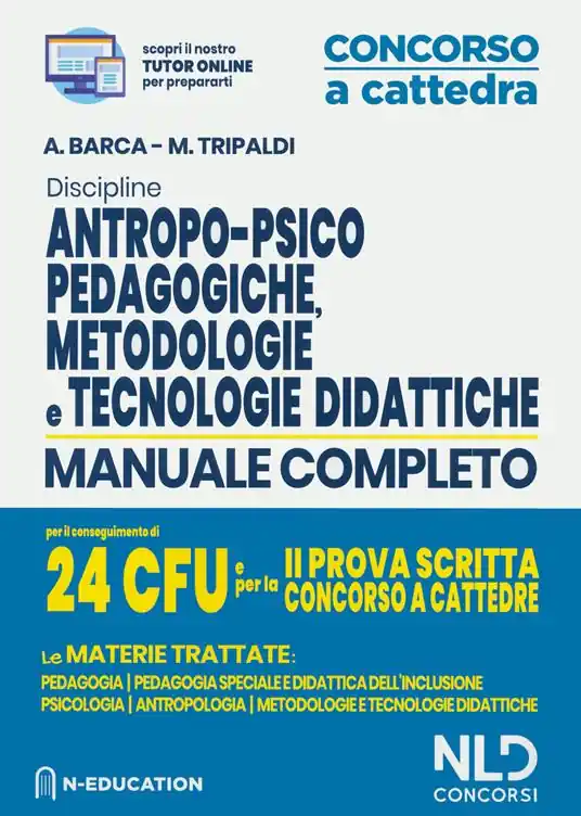 Discipline antropo-psico-pedagogiche, metodologie e tecnologie didattiche. Manuale completo per il conseguimento di 24 CFU e per la 2ª prova scritta concorso a cattedre. Con aggiornamento online Prezzo Basso
