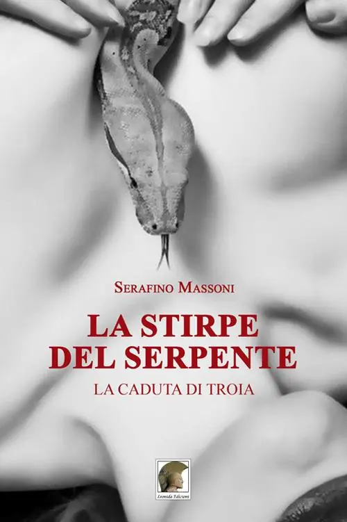 La stirpe del serpente. La caduta di Troia Bestseller