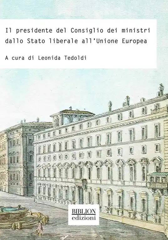 Il presidente del Consiglio dei ministri dallo Stato liberale all‘Unione europea Prezzo Di Fabbrica