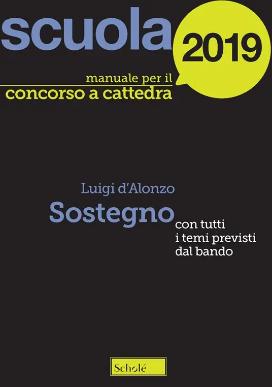 Ultima Occasione Manuale concorso a cattedre 2019. Sostegno. Con tutti i temi previsti dal bando