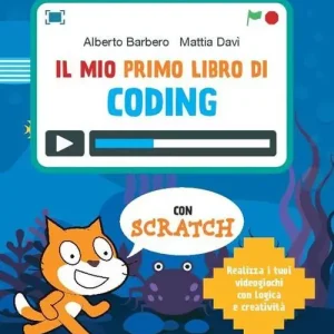 Il mio primo libro di coding. Per la Scuola media. Con espansione online Subito Disponibile