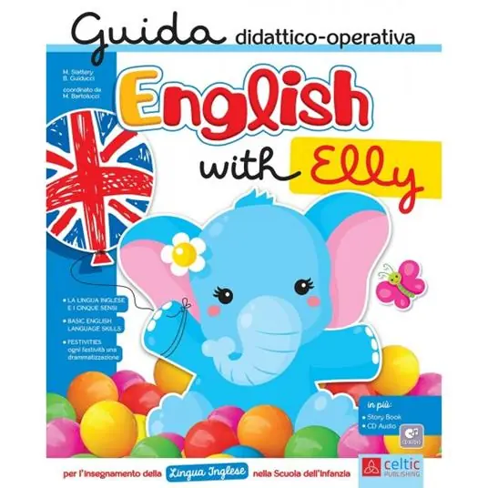 English with Elly. Guida didattico-operativa per l‘insegnamento della lingua inglese nella scuola dell‘infanzia Non Perdere