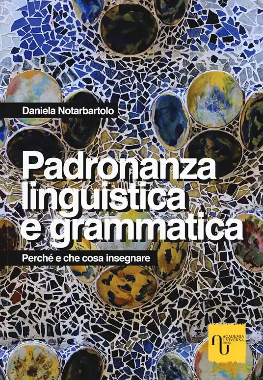 Padronanza linguistica e grammatica. Perché e che cosa insegnare Occasione Imperdibile