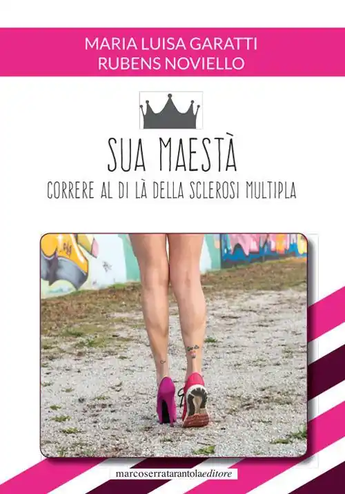 Miglior Prezzo Sua maestà. Correre al di là della sclerosi multipla