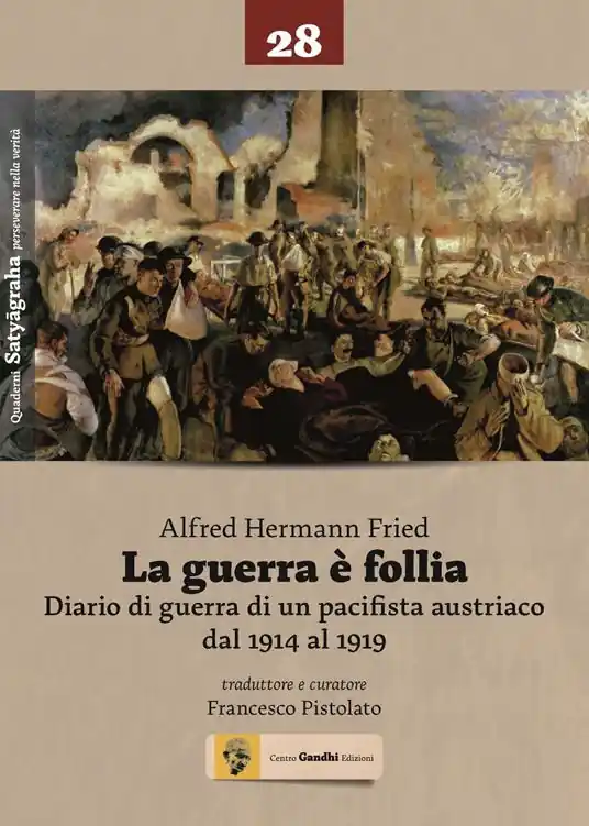 La guerra è follia. Diario di guerra di un pacifista austriaco dal 1914 al 1919 Offerta Del Giorno