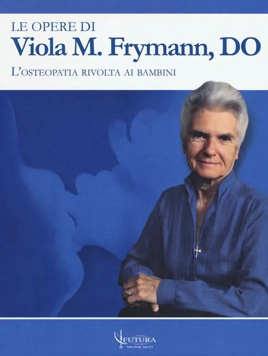 Le opere di Viola M. Frymann. L’osteopatia rivolta ai bambini Prezzo Conveniente