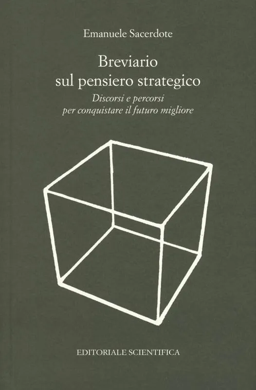 Ultima Occasione Breviario sul pensiero strategico. Discorsi e percorsi per conquistare il futuro migliore