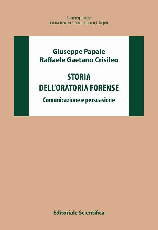 Prezzo Scontato Storia dell‘oratoria forense. Comunicazione e persuasione