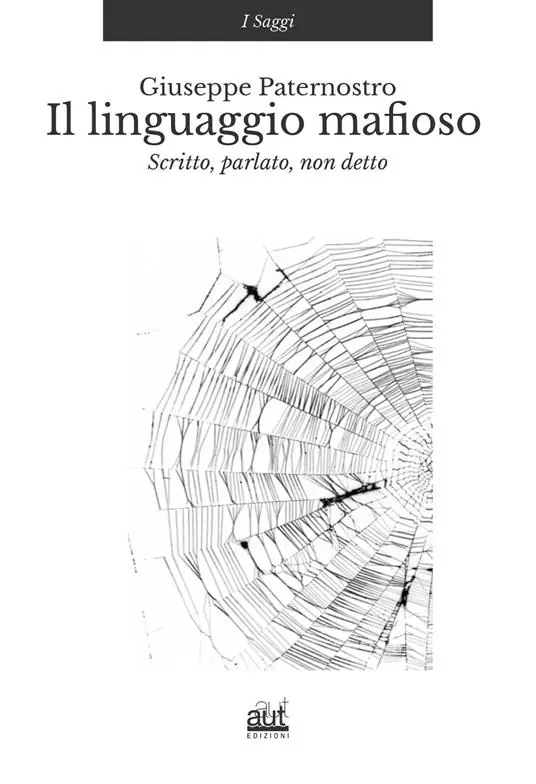 Spedito Oggi Il linguaggio mafioso. Scritto, parlato, non detto