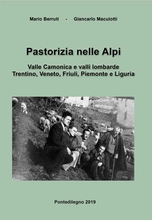 Affare Pastorizia nelle Alpi. Valle Camonica e valli lombarde, Trentino, Veneto, Friuli, Piemonte e Liguria