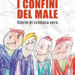 I confini del male. Storie di cronaca vera Bestseller