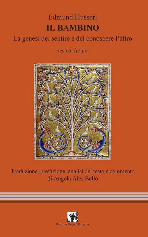 Il bambino. La genesi del sentire e del conoscere l‘altro. Testo tedesco a fronte Di Tendenza