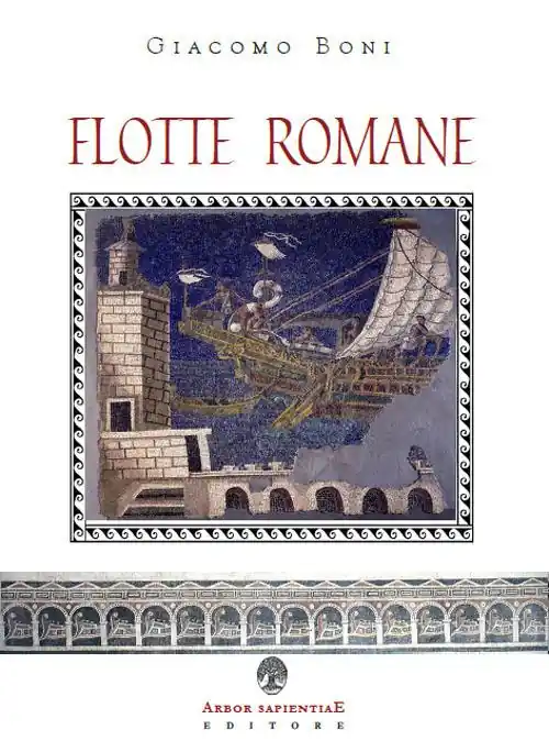 Flotte romane. Storia della marina militare dell‘antica Roma Professionale