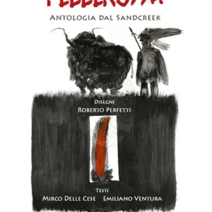 Prezzo Conveniente Pellerossa. Antologia dal Sandcreek