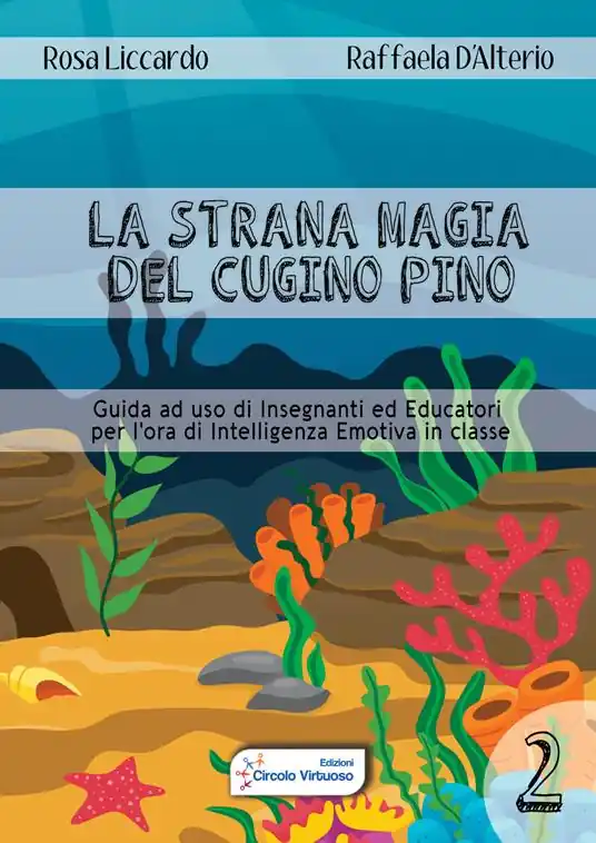 Più Venduto La strana magia del cugino Pino. Per l‘ora di intelligenza emotiva in classe. Vol. 2