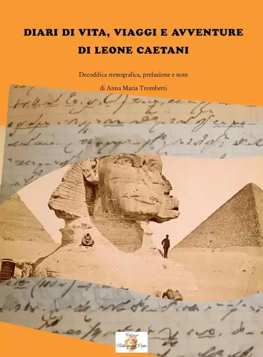 Vendita Finale Diari di vita, viaggi e avventure di Leone Caetani
