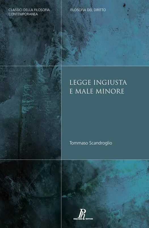 Legge ingiusta e male minore. Il voto ad una legge ingiusta al fine di limitare i danni Nuova Collezione