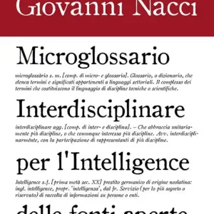 Microglossario interdisciplinare per l‘intelligence delle fonti aperte Esclusivo