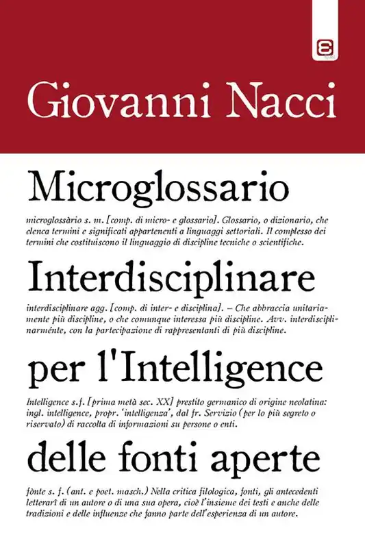 Microglossario interdisciplinare per l‘intelligence delle fonti aperte Esclusivo