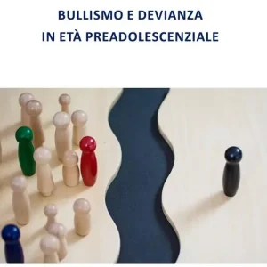 Vendita Finale Bullismo e devianza in età preadolescenziale