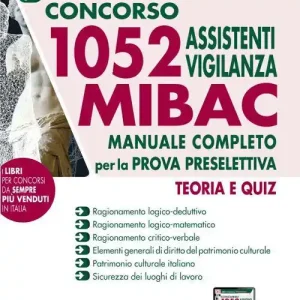A Buon Prezzo Concorso MIBAC 1052 Assistenti vigilanza. Manuale completo per la prova preselettiva. Teoria e quiz. Con software di simulazione