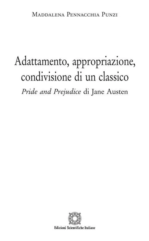 Adattamento, appropriazione, condivisione di un classico. «Pride and prejudice» di jane Austen Popolare