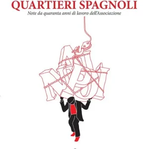 Prezzo Ridotto Quartieri Spagnoli. Note da quarant‘anni di lavoro dell‘associazione