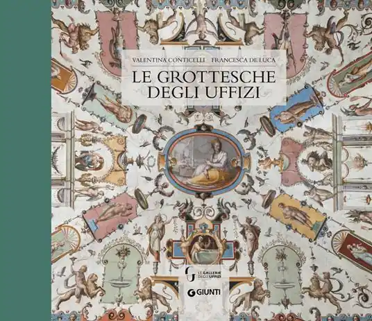 Le grottesche degli Uffizi. Ediz. a colori Di Tendenza