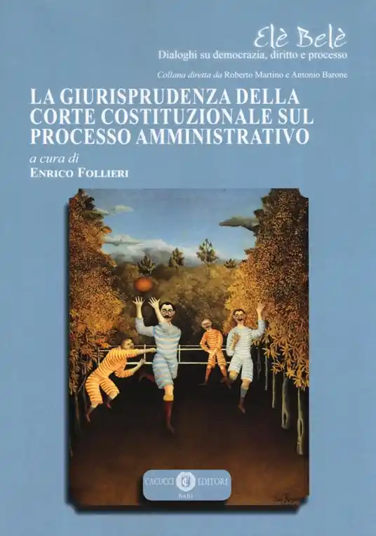 Compra Online La giurisprudenza della Corte Costituzionale sul processo amministrativo