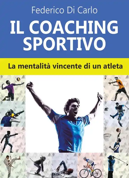 Il coaching sportivo. La mentalità vincente di un atleta Prezzo Ridotto