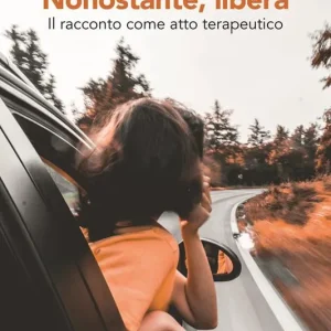 Popolare Nonostante, libera. Il racconto come atto terapeutico