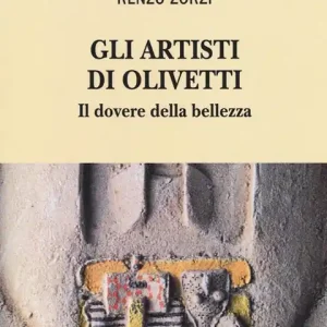 Gli artisti di Olivetti. Il dovere della bellezza Super Prezzo