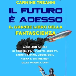 Il futuro è adesso. Il grande libro della fantascienza Sconto
