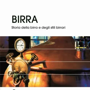 Birra. Vol. 1 Storia della birra e degli stili birrari Prezzo Conveniente