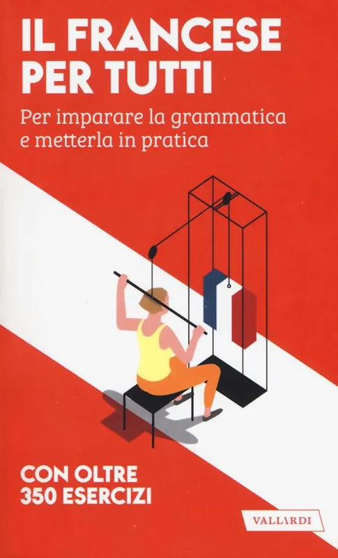 Promozione Il francese per tutti. Per imparare la grammatica e metterla in pratica