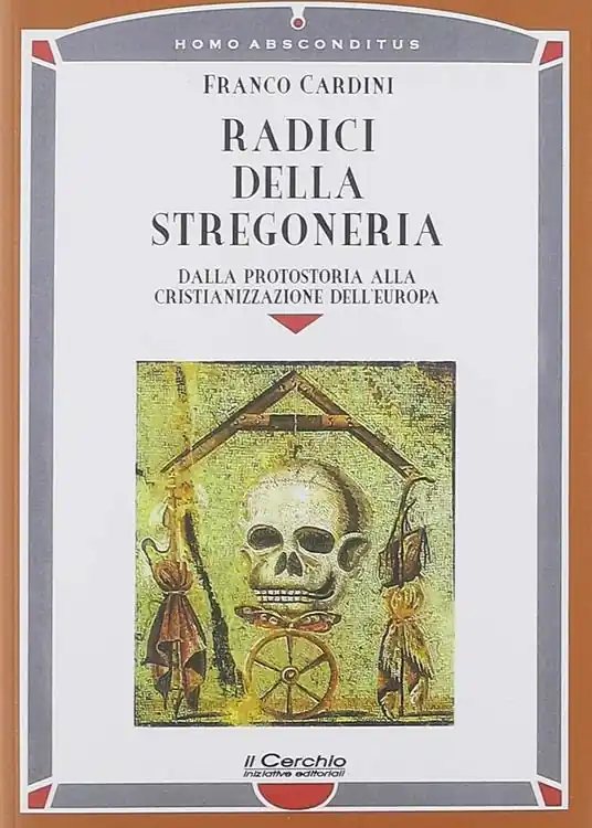 Prezzo Di Fabbrica Radici della stregoneria. Dalla protostoria alla cristianizzazione dell‘Europa