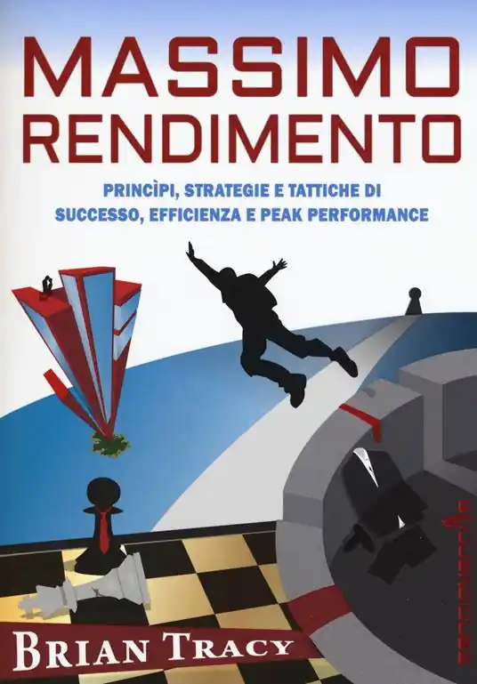 Massimo rendimento. Princìpi, strategie e tattiche di successo, efficienza e peak performance Di Tendenza