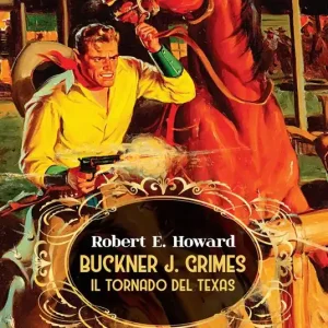 Ultimissimo Modello Buckner J. Grimes. Il tornado del Texas